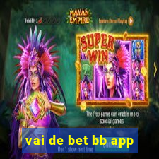 vai de bet bb app